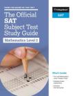 The Official SAT Subject Test in Mathematics Level 2 Study Guide By The College Board Cover Image