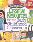 Creative Resources for the Early Childhood Classroom [With CDROM] Cover Image
