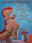 How Do Dinosaurs Say Happy Chanukah? (How Do Dinosaurs...?) By Jane Yolen, Mark Teague (Illustrator) Cover Image