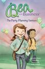 Bea is for Business: The Party-Planning Venture By Meg Seitz, Jamie a. Brown Cover Image