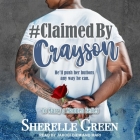 #Claimed by Crayson Lib/E By Sherelle Green, Jakobi Diem (Read by), Mari (Read by) Cover Image