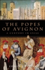 The Popes of Avignon: A Century in Exile By Edwin Mullins Cover Image