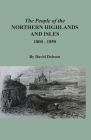 The People of the Northern Highlands and Isles, 1800-1850 By David Dobson Cover Image