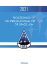 Proceedings of the International Institute of Space Law 2021 Cover Image