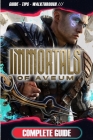 Immortals of Aveum Complete Guide: Tips, Tricks, Strategies, Cheats, Hints and More! By Presley N. Conroy Cover Image