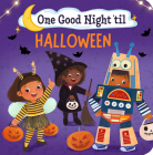 One Good Night 'til Halloween By Frank J. Berrios, III, Debby Rahmalia (Illustrator) Cover Image