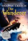 The Wanderer: A Newbery Honor Award Winner By Sharon Creech, David Diaz (Illustrator) Cover Image