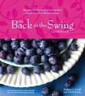 The Back in the Swing Cookbook: Recipes for Eating and Living Well Every Day After Breast Cancer Cover Image