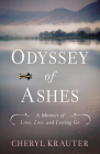 Odyssey of Ashes: A Memoir of Love, Loss, and Letting Go Cover Image