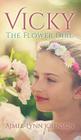 Vicky: The Flower Girl Cover Image