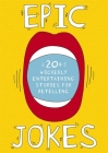 Epic Jokes: 25 Wickedly Amusing and Entertaining Stories Cover Image