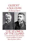 W.S Gilbert & Arthur Sullivan - The Yeomen of the Guard: or The Merryman and His Maid By Arthur Sullivan, W. S. Gilbert Cover Image