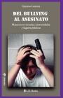 Del bullying al asesinato: Masacres en escuelas, universidades y lugares públicos (Conjuras #29) By Gustavo Lencina Cover Image