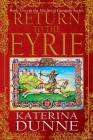 Return to the Eyrie: The Medieval Hungary Series - Book Two By Katerina Dunne, Historium Press Cover Image