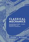 Classical Mechanics: Transformations, Flows, Integrable and Chaotic Dynamics By Joseph L. McCauley Cover Image