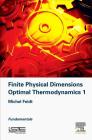 Finite Physical Dimensions Optimal Thermodynamics 1: Fundamentals Cover Image