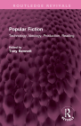 Popular Fiction: Technology, Ideology, Production, Reading (Routledge Revivals) Cover Image