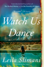 Watch Us Dance: A Novel Cover Image