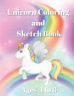 Unicorm Coloring Book And Sketch Book: Unicorn Coloring Book Preschool Coloring Book Elementary School Coloring Book Sketch Book and Coloring Great Gi By Little Weird Owl Publishing Cover Image