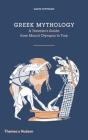 Greek Mythology: A Traveler's Guide from Mount Olympus to Troy By David Stuttard Cover Image