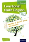 Functional Skills English in Context Health & Social Care Workbook Entry 3 - Level 2 Cover Image