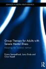 Group Therapy for Adults with Severe Mental Illness: Adapting the Tavistock method (Advances in Mental Health Research) Cover Image