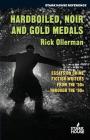Hardboiled, Noir and Gold Medals: Essays on Crime Fiction Writers From the '50s Through the '90s By Rick Ollerman Cover Image