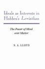 Ideals as Interests in Hobbes's Leviathan: The Power of Mind Over Matter Cover Image