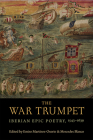 The War Trumpet: Iberian Epic Poetry, 1543-1639 (Toronto Iberic) By Emiro Mart�nez-Osorio (Editor), Mercedes Blanco (Editor) Cover Image