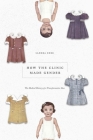 How the Clinic Made Gender: The Medical History of a Transformative Idea By Sandra Eder Cover Image