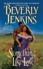 Something Like Love By Beverly Jenkins Cover Image