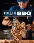 Whole Hog BBQ: The Gospel of Carolina Barbecue with Recipes from Skylight Inn and Sam Jones BBQ [A Cookbook] By Sam Jones, Daniel Vaughn Cover Image