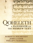 Qoheleth: A Handbook on the Hebrew Text (Baylor Handbook on the Hebrew Bible) By Robert D. Holmstedt, John A. Cook, Phillip S. Marshall Cover Image