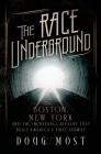 The Race Underground: Boston, New York, and the Incredible Rivalry That Built America’s First Subway Cover Image