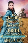 The Sheriff's Stubborn Secretive Bride By Amelia Rose Cover Image