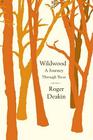 Wildwood: A Journey Through Trees Cover Image
