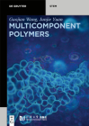 Multicomponent Polymers: Principles, Structures and Properties By Guojian Wang, Junjie Yuan, Tongji University Press (Contribution by) Cover Image