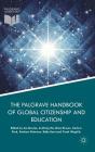 The Palgrave Handbook of Global Citizenship and Education By Ian Davies (Editor), Li-Ching Ho (Editor), Dina Kiwan (Editor) Cover Image