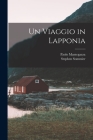 Un Viaggio in Lapponia By Paolo Mantegazza, Stephen Sommier Cover Image