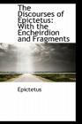 The Discourses of Epictetus: With the Encheirdion and Fragments Cover Image