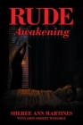 Rude Awakening By Sheree Ann Martines, John Robert Whedbee Cover Image