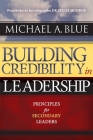 Building Credibility in Leadership: Principles For Secondary Leaders Cover Image