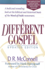 A Different Gospel: Updated Edition By Dan R. McConnell, Hank Hanegraaff (Foreword by) Cover Image