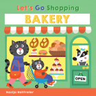 Let's Go Shopping: Bakery By Nastja Holtfreter Cover Image