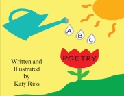 ABC Poetry By Katy Rios, Katy Rios (Illustrator), Elton D. Jones (Designed by) Cover Image