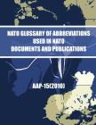 NATO Glossary of Abbreviations used in NATO Documents and Publications By Juan A. Moreno Cover Image