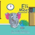 Eli Meets Someone New By Jaala Torrence, Garrett Myers (Illustrator) Cover Image