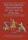 Foundational Description of the Art of Fencing: The 1570 Treatise of Joachim Meyer (Reference Edition Vol. 2) Cover Image