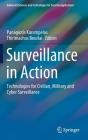 Surveillance in Action: Technologies for Civilian, Military and Cyber Surveillance (Advanced Sciences and Technologies for Security Applications) By Panagiotis Karampelas (Editor), Thirimachos Bourlai (Editor) Cover Image