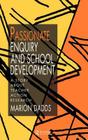 Passionate Enquiry and School Development: A Story about Teacher Action Research By Marion Dadds Cover Image